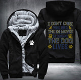 I don't care who dies the in movie as long as the dog lives Fleece Hoodies Jacket