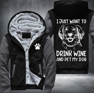 I just want to drink wine and pet my dog Fleece Hoodies Jacket
