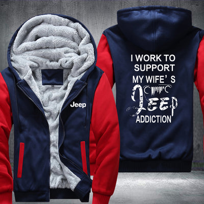 I work to support my wife's JEEP addiction Fleece Hoodies Jacket