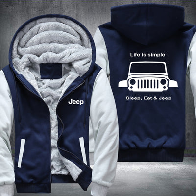 Life is simple sleep eat and Jeep Fleece Hoodies Jacket