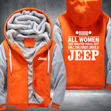 All woman are created equal but only the finest drive a Jeep Fleece Hoodies Jacket