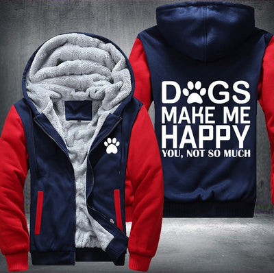 Dogs make me happy you, not so much Fleece Hoodies Jacket