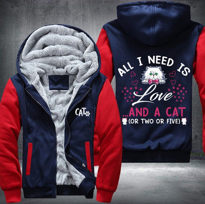 ALL I NEED IS LOVE AND A CAT Fleece Hoodies Jacket
